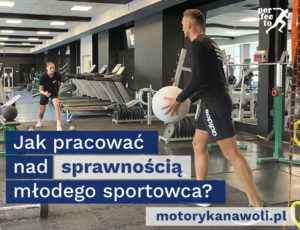 Read more about the article Jak pracować nad sprawnością młodego sportowca?